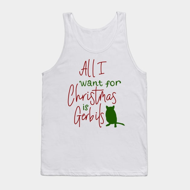 All I want for Christmas is gerbils Tank Top by Becky-Marie